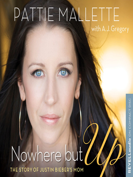 Title details for Nowhere But Up by Pattie Mallette - Available